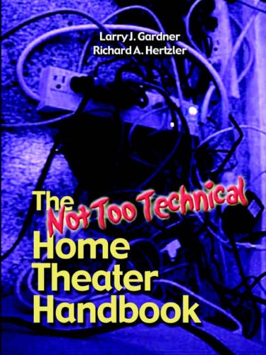 Cover for Larry Gardner · The Not Too Technical Home Theater Handbook, 2nd Edition (Paperback Book) (2004)