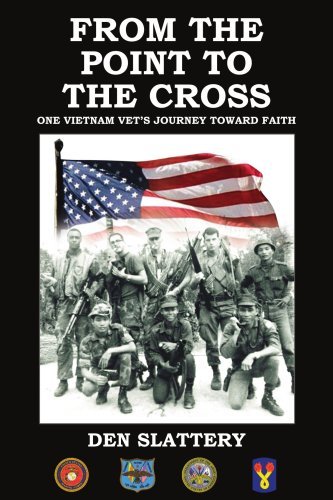 Cover for Den Slattery · From the Point to the Cross: One Vietnam Vet's Journey Toward Faith (Taschenbuch) (2004)