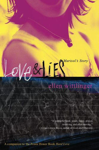 Cover for Ellen Wittlinger · Love &amp; Lies: Marisol's Story (Paperback Book) [Reprint edition] (2009)