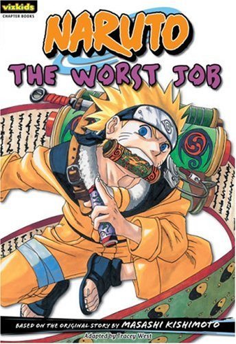 Cover for Masashi Kishimoto · Naruto: Chapter Book, Vol. 3: the Worst Job (Naruto Chapter Books) (Paperback Bog) (2008)