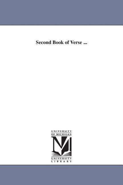 Second Book of Verse - Eugene Field - Books - Scholarly Publishing Office, University  - 9781425524142 - September 13, 2006