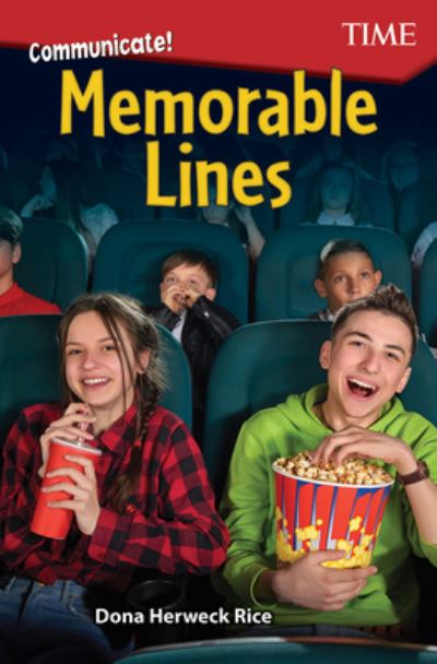 Communicate! Memorable Lines - TIME®: Informational Text - Dona Herweck Rice - Books - Teacher Created Materials, Inc - 9781425850142 - August 1, 2018