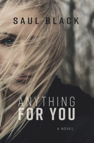 Cover for Saul Black · Anything for You (Hardcover Book) (2020)