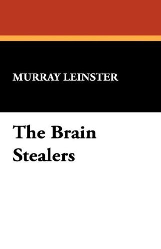 Cover for Murray Leinster · The Brain Stealers (Hardcover Book) (2007)