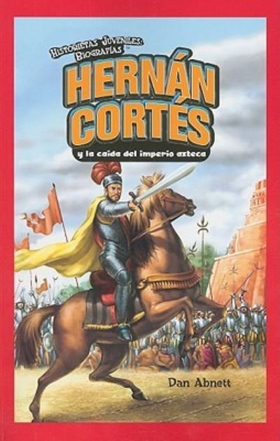 Cover for Dan Abnett · Herna?n Corte?s y la cai?da del imperio azteca (Bog) [1st edition] (2009)