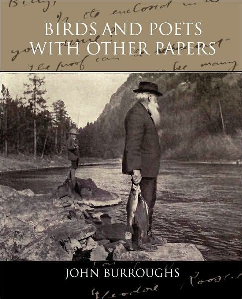 Cover for John Burroughs · Birds and Poets with Other Papers (Paperback Book) (2010)