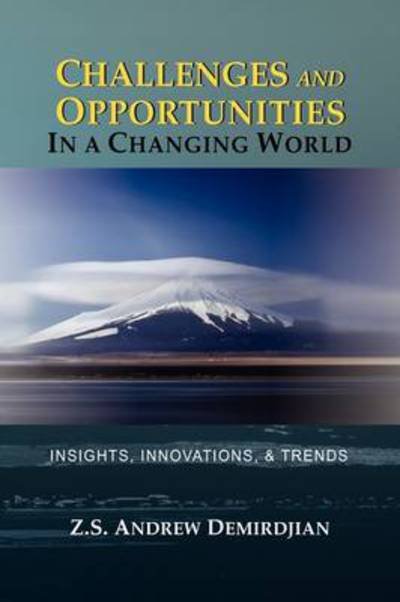 Cover for Z S Andrew Demirdjian · Challenges and Opportunities in a Changing World: Insights, Innovations, and Trends (Paperback Book) (2010)