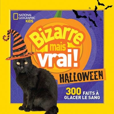 Cover for National Geographic Kids · National Geographic Kids: Bizarre Mais Vrai! Halloween (Pocketbok) (2021)