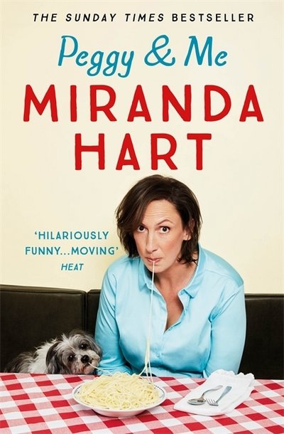 Cover for Miranda Hart · Peggy and Me: The heart-warming bestselling tale of Miranda and her beloved dog (Pocketbok) (2017)