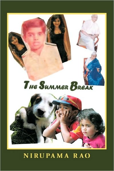 Cover for Nirupama Rao · The Summer Break (Paperback Book) (2010)