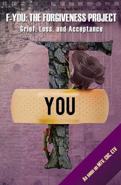 Cover for Tara Muldoon · F-you: the Forgiveness Project: Grief, Loss, and Acceptance (Pocketbok) (2014)