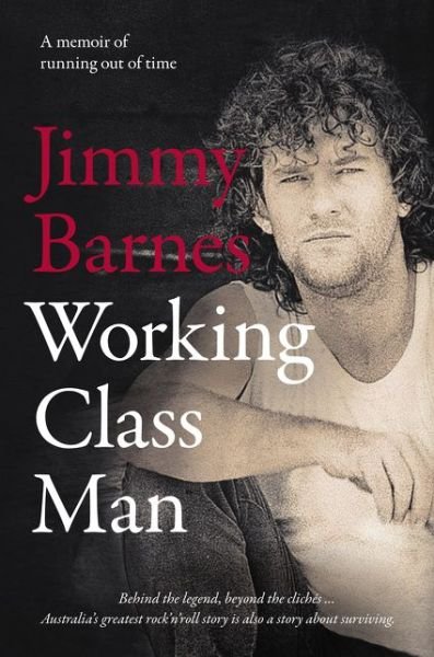 Cover for Jimmy Barnes · Working Class Man: The No.1 Bestseller (Hardcover bog) (2017)