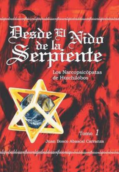 Cover for Ju Abascal Carranza · Desde El Nido De La Serpiente (Hardcover bog) (2014)