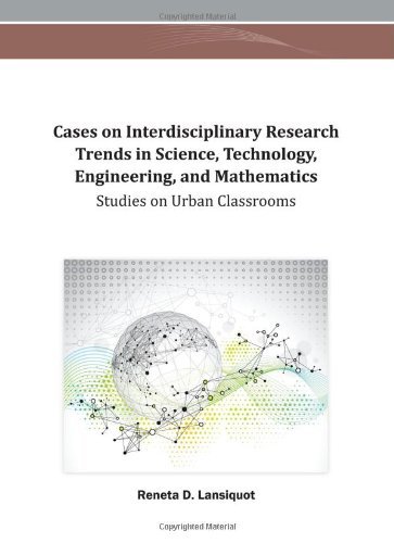 Cover for Reneta D. Lansiquot · Cases on Interdisciplinary Research Trends in Science, Technology, Engineering, and Mathematics: Studies on Urban Classrooms (Gebundenes Buch) (2012)