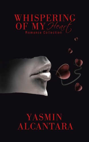 Cover for Yasmin Slcantara · Whispering of My Heart: Romance Collection (Paperback Book) (2012)