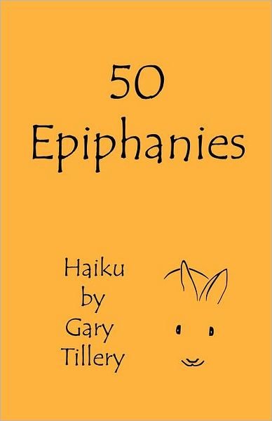 Cover for Gary Tillery · 50 Epiphanies (Paperback Book) (2012)