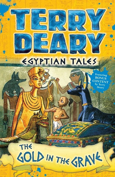 Cover for Terry Deary · Egyptian Tales: The Gold in the Grave - Terry Deary's Historical Tales (Paperback Book) (2017)