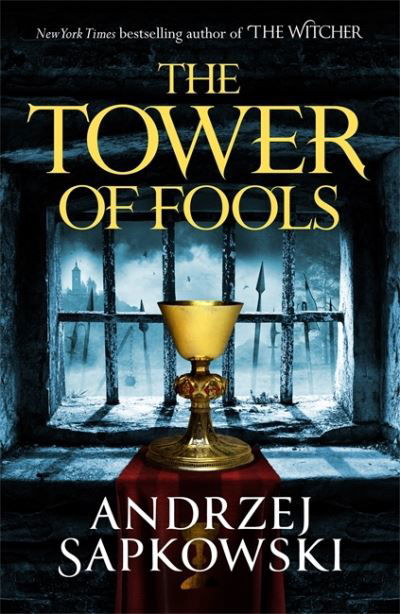 Cover for Andrzej Sapkowski · The Tower of Fools: From the bestselling author of THE WITCHER series comes a new fantasy - The Hussite Trilogy (Pocketbok) (2021)