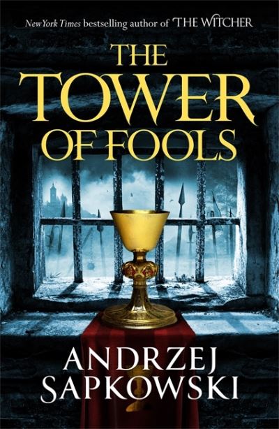 Cover for Andrzej Sapkowski · The Tower of Fools: From the bestselling author of THE WITCHER series comes a new fantasy - The Hussite Trilogy (Taschenbuch) (2021)