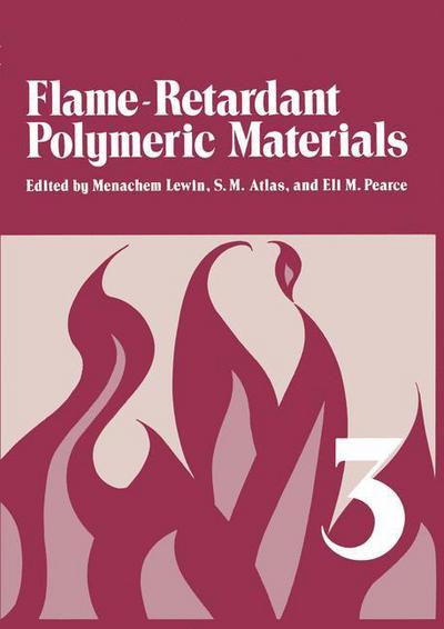 Cover for Menachem Lewin · Flame - Retardant Polymeric Materials: Volume 3 (Paperback Book) [Softcover reprint of the original 1st ed. 1982 edition] (2012)