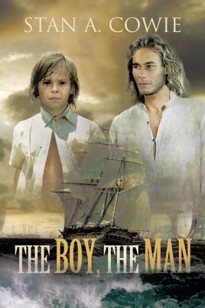 Cover for Stan a Cowie · The Boy, the Man (Paperback Book) (2013)