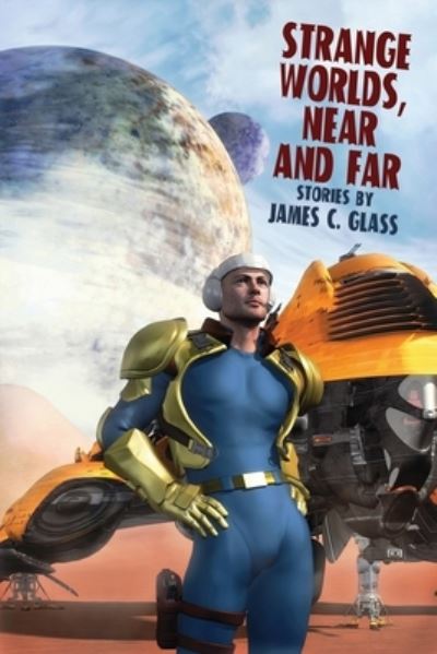 Cover for James C. Glass · Strange Worlds, near and Far (Book) (2020)