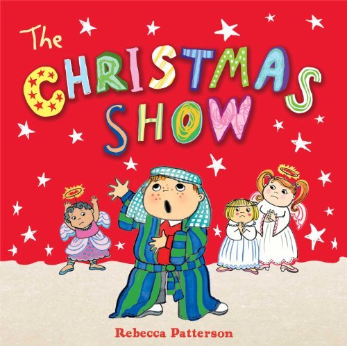 Cover for Rebecca Patterson · The Christmas Show (Hardcover bog) (2014)