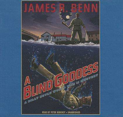 A Blind Goddess (The Billy Boyle World War II Mysteries, Book 8) (Library Edition) - James R. Benn - Audiobook - Blackstone Audio - 9781482941142 - 2014