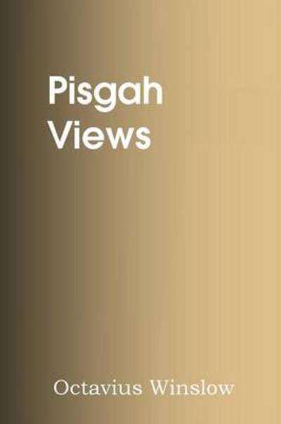 Cover for Octavius Winslow · Pisgah Views (Pocketbok) (2014)