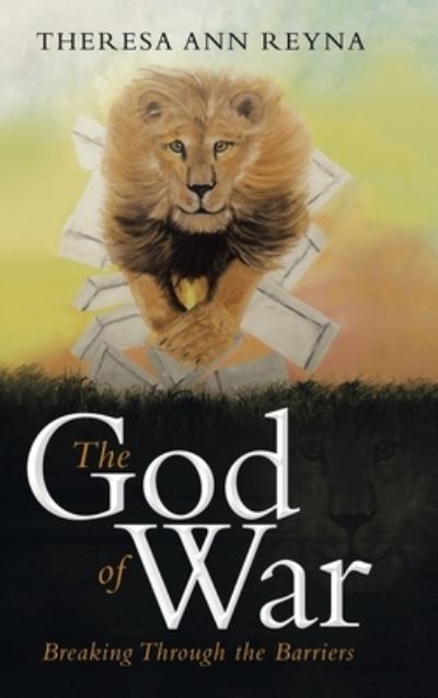 The God of War - Theresa Ann Reyna - Książki - Liferich - 9781489728142 - 13 kwietnia 2020