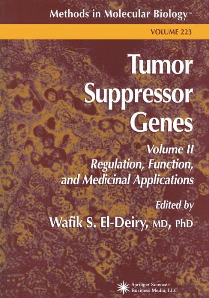 Cover for Wafik S El-deiry · Tumor Suppressor Genes: Volume 2: Regulation, Function, and Medicinal Applications - Methods in Molecular Biology (Paperback Book) [Softcover reprint of the original 1st ed. 2003 edition] (2013)