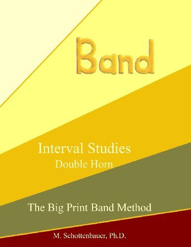 Cover for M. Schottenbauer · Interval Studies:  Double Horn (The Big Print Band Method) (Paperback Book) [Lrg edition] (2013)