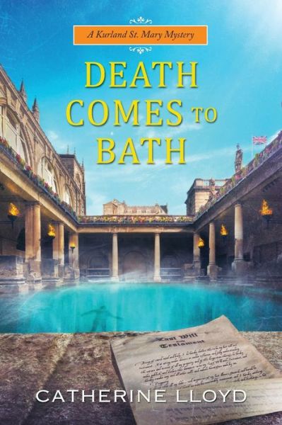 Cover for Catherine Lloyd · Death Comes to Bath - A Kurland St. Mary Mystery (Paperback Book) (2021)