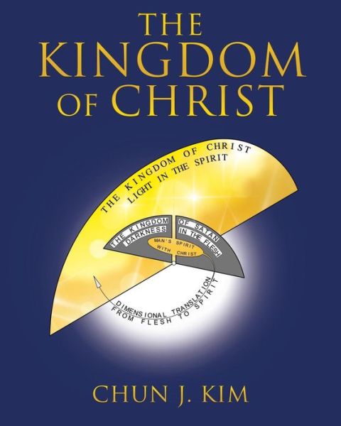 Cover for Chun J Kim · The Kingdom of Christ (Paperback Book) (2014)