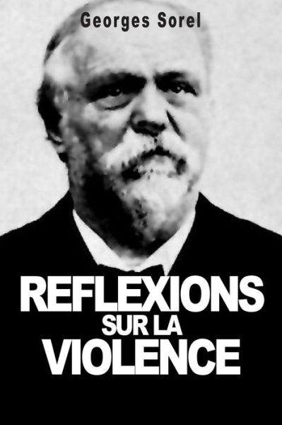 Cover for Georges Sorel · Reflexions Sur La Violence (Taschenbuch) (2014)