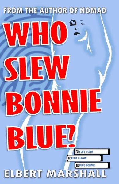 Cover for Elbert Marshall · Who Slew Bonnie Blue? (Paperback Book) (2014)