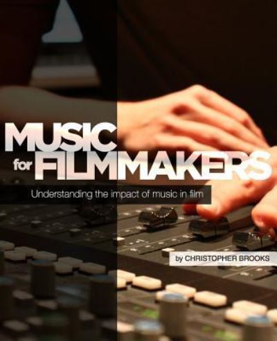 Cover for Christopher Brooks · Music for Filmmakers (Paperback Book) (2014)