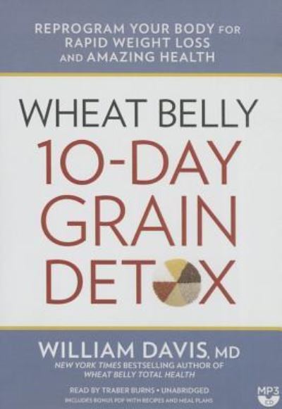 Cover for William Davis · Wheat Belly 10-Day Grain Detox (MP3-CD) (2015)