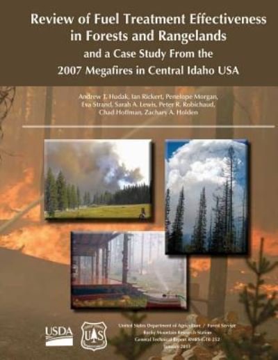 Cover for United States Department of Agriculture · Review of Fuel Treatment Effectiveness in Forests and Rangelands and a Case Study from the 2007 Megafires in Central Idaho USA (Paperback Book) (2015)