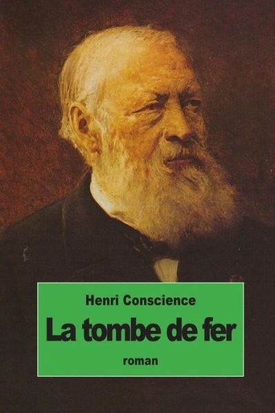 Cover for Henri Conscience · La Tombe De Fer (Paperback Book) (2015)