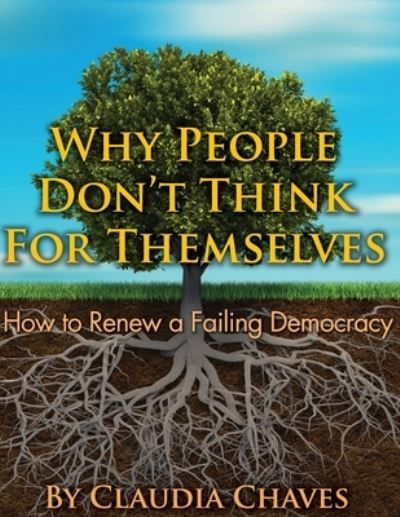 Cover for Claudia Chaves · Why People Don't Think For Themselves (Paperback Book) (2015)