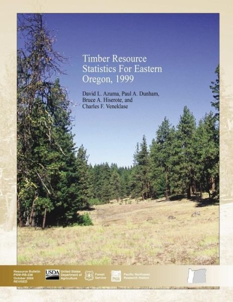 Cover for United States Department of Agriculture · Timber Resource Statistics for Eastern Oregon, 1999 (Paperback Bog) (2015)