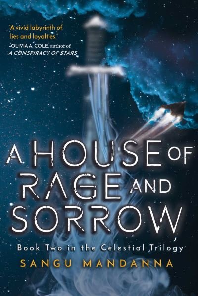 Cover for Sangu Mandanna · A House of Rage and Sorrow: Book Two in the Celestial Trilogy - Celestial Trilogy (Paperback Bog) (2024)