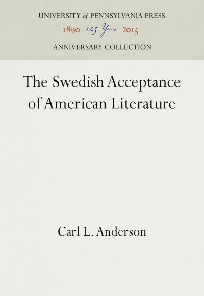 Cover for Carl L. Anderson · The Swedish Acceptance of American Literature (Hardcover Book) (1957)