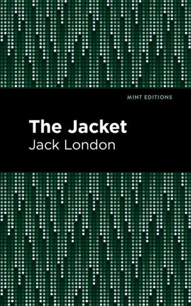 Cover for Jack London · The Jacket - Mint Editions (Taschenbuch) (2021)