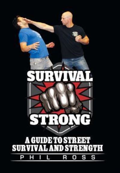 Cover for Phil Ross · Survival Strong: A Guide to Street Survival and Strength (Hardcover bog) (2016)