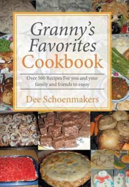 Cover for Dee Schoenmakers · Granny's Favorites Cookbook (Hardcover Book) (2016)