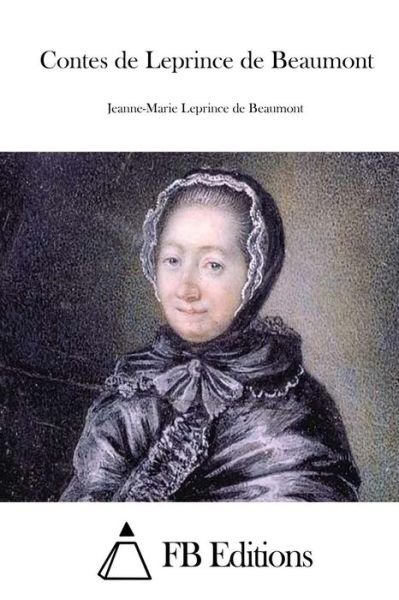 Cover for Jeanne-marie Leprince De Beaumont · Contes De Leprince De Beaumont (Paperback Book) (2015)