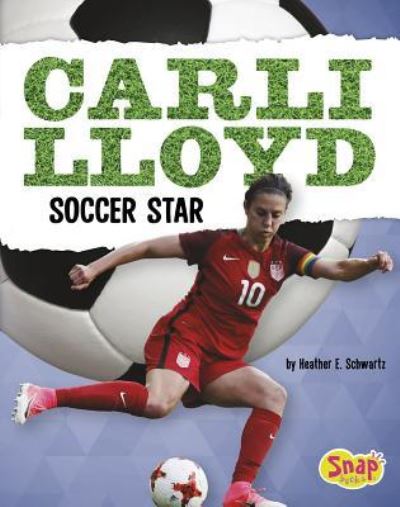 Cover for Heather E. Schwartz · Carli Lloyd: Soccer Star (Women Sports Stars) (Paperback Book) (2018)