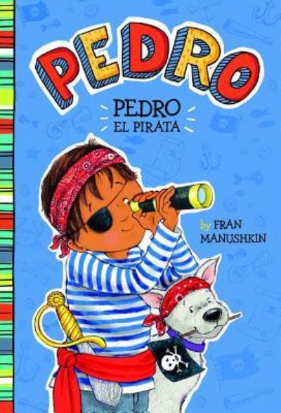 Cover for Fran Manushkin · Pedro el pirata (Book) (2018)